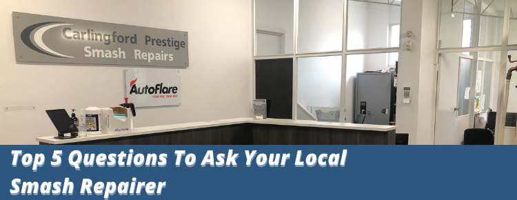  Top 5 Questions To Ask Your Local Smash Repairer